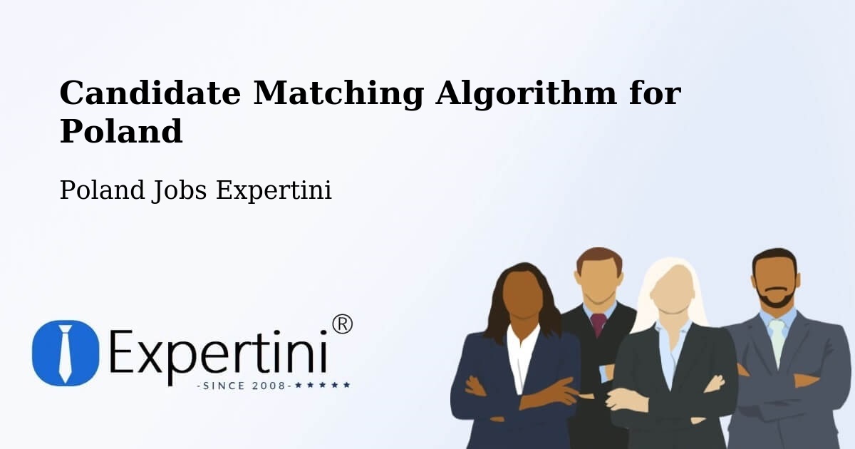Candidate Matching Algorithm Overview – Poznań - Poland Jobs Expertini