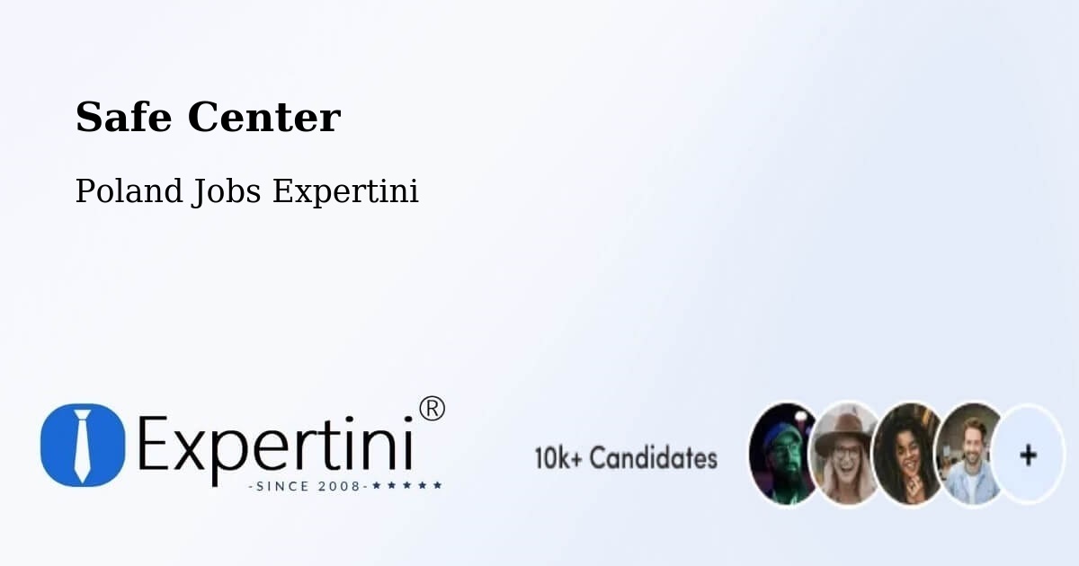 Safety Center – Poznań - Poland Jobs Expertini